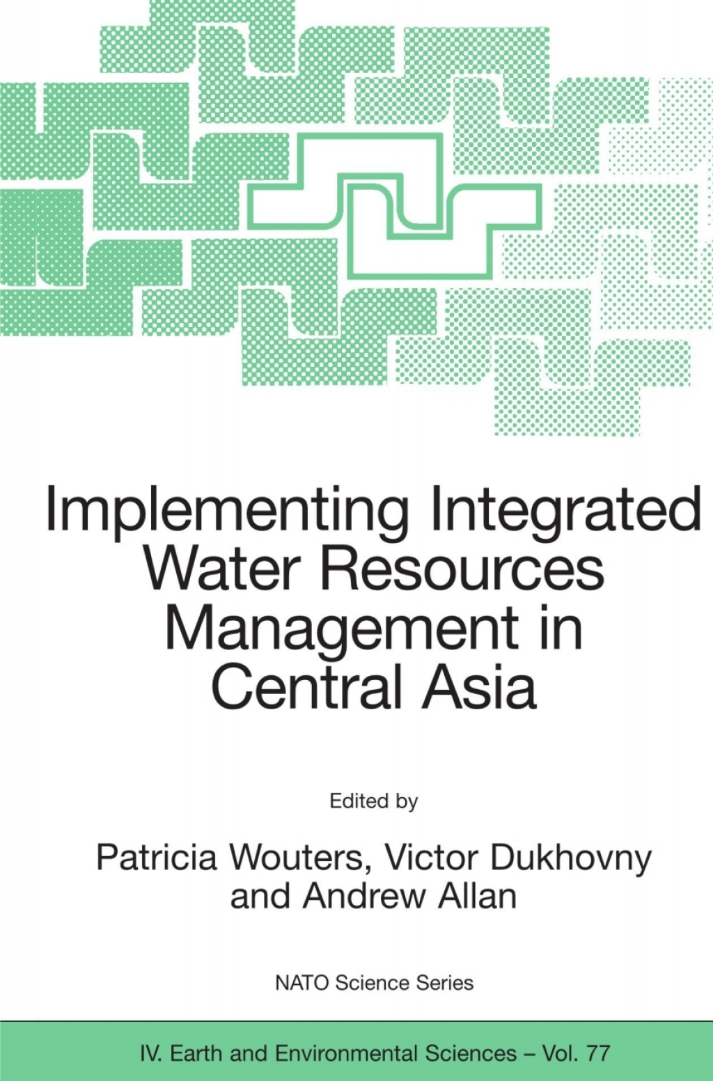 Implementing Integrated Water Resources Management in Central Asia 1st Edition