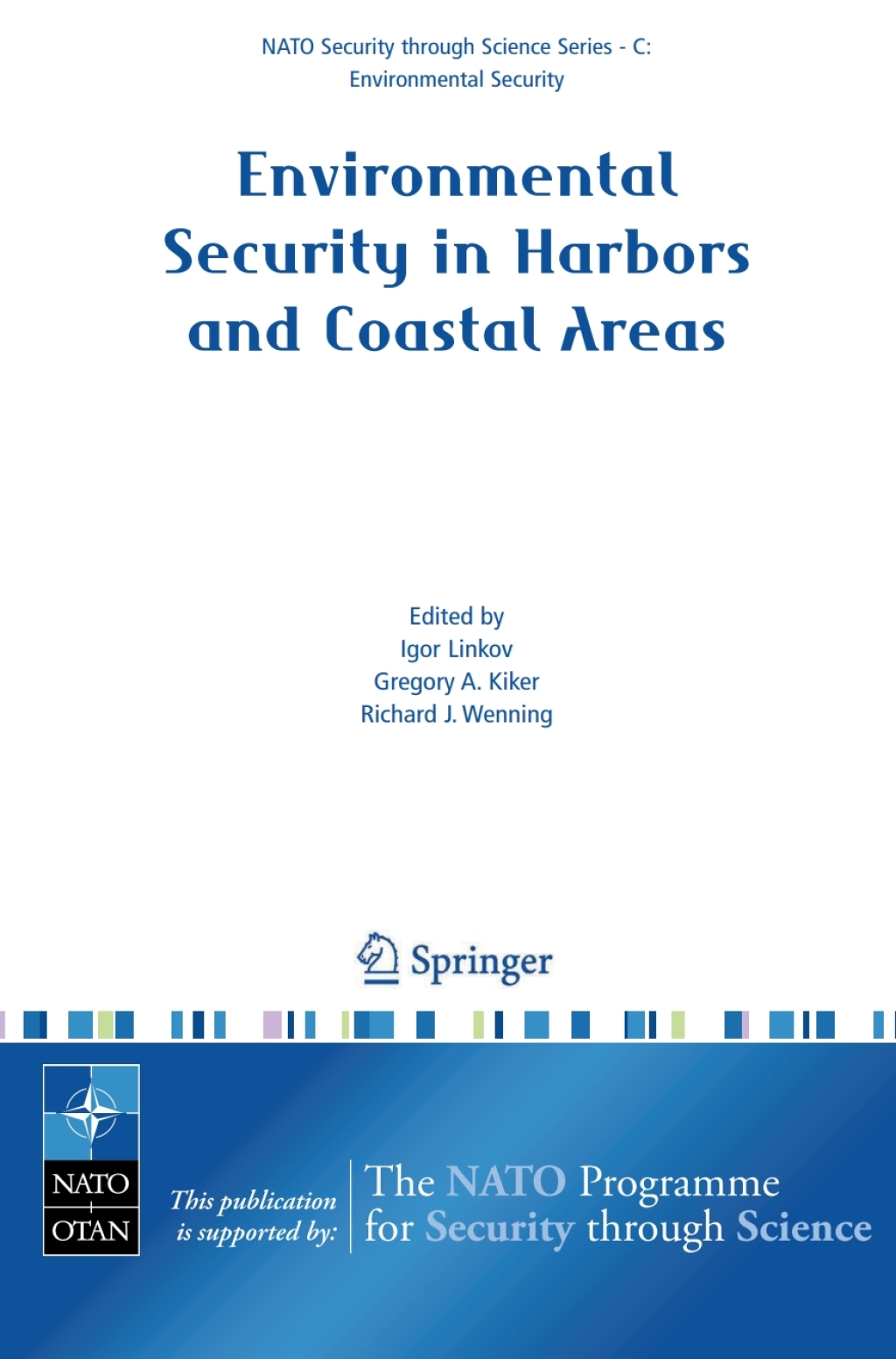 Environmental Security in Harbors and Coastal Areas Management Using Comparative Risk Assessment and Multi-Criteria Decision Analysis 1st Edition