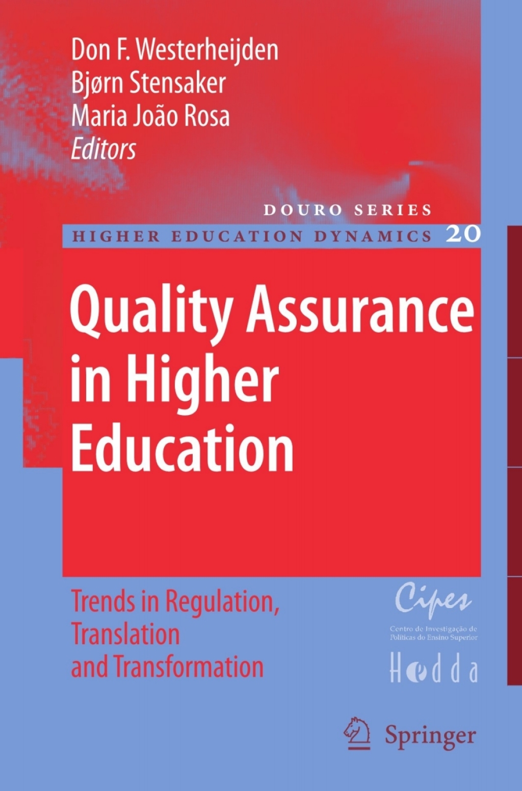 Quality Assurance in Higher Education Trends in Regulation, Translation and Transformation 1st Edition