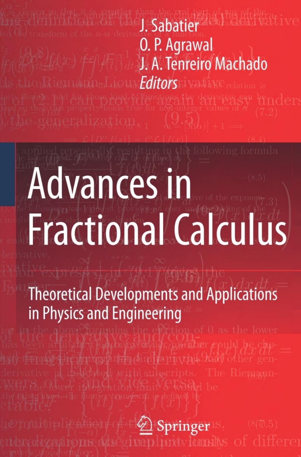 Advances in Fractional Calculus Theoretical Developments and Applications in Physics and Engineering 1st Edition