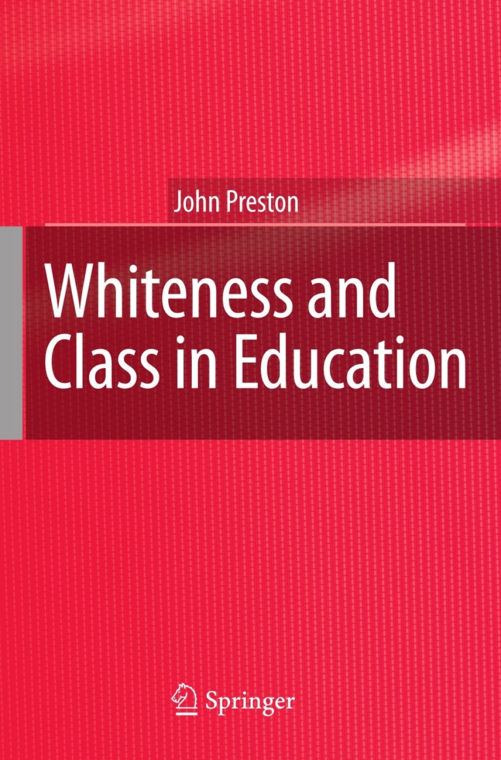 Whiteness and Class in Education 