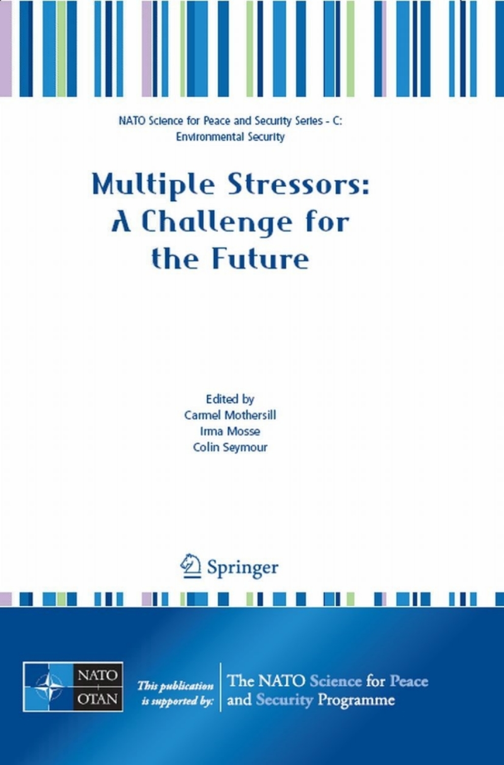 Multiple Stressors: A Challenge for the Future 1st Edition