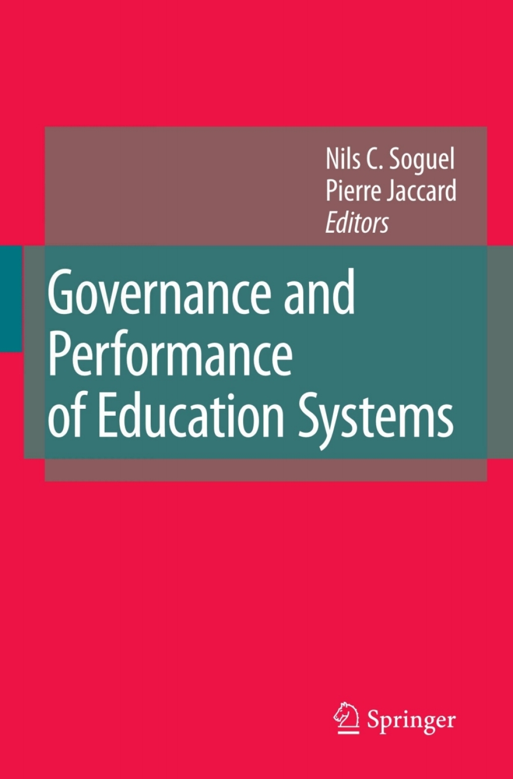 Governance and Performance of Education Systems 1st Edition