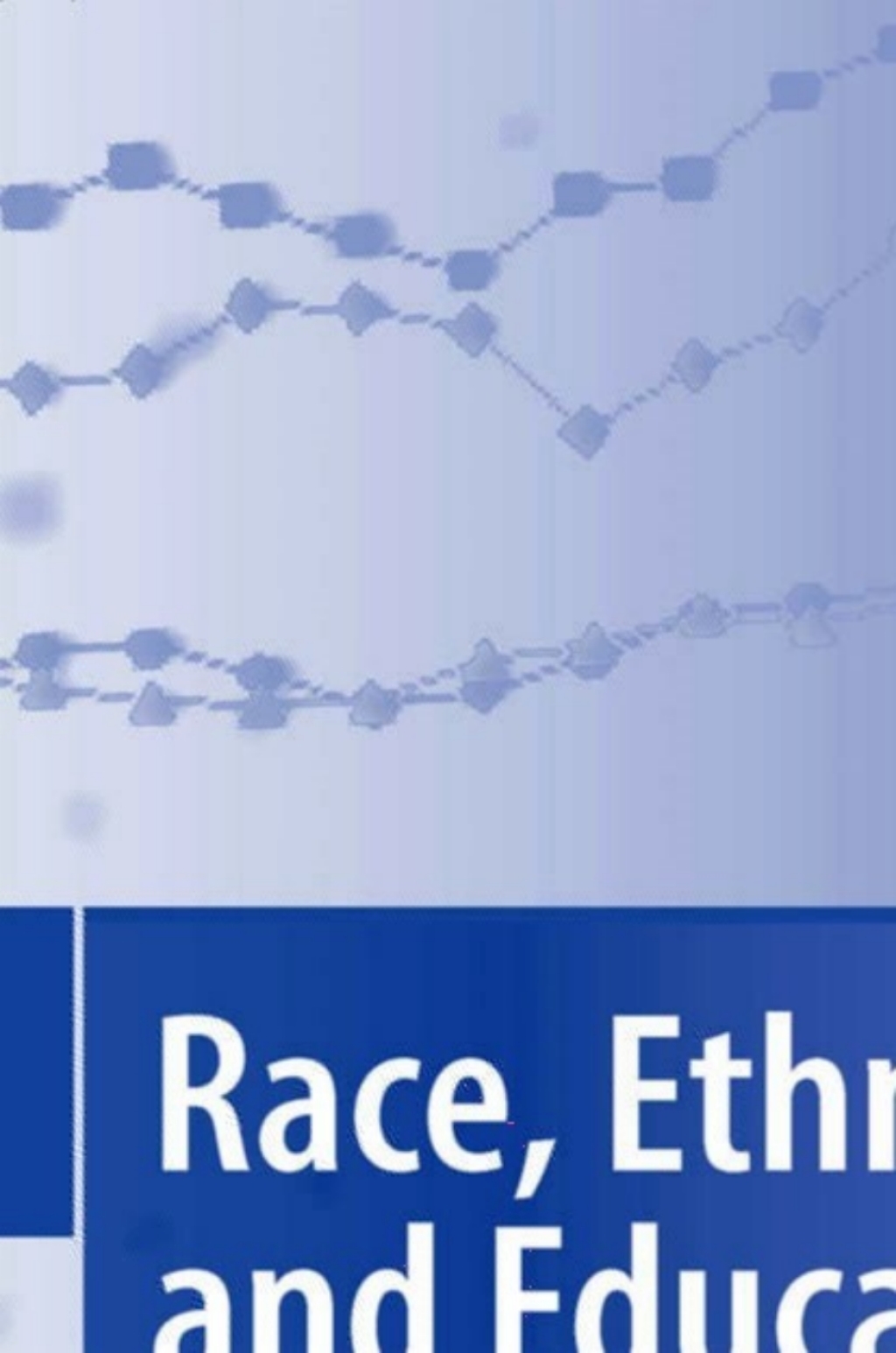 Race, Ethnicity and Education in Globalised Times 