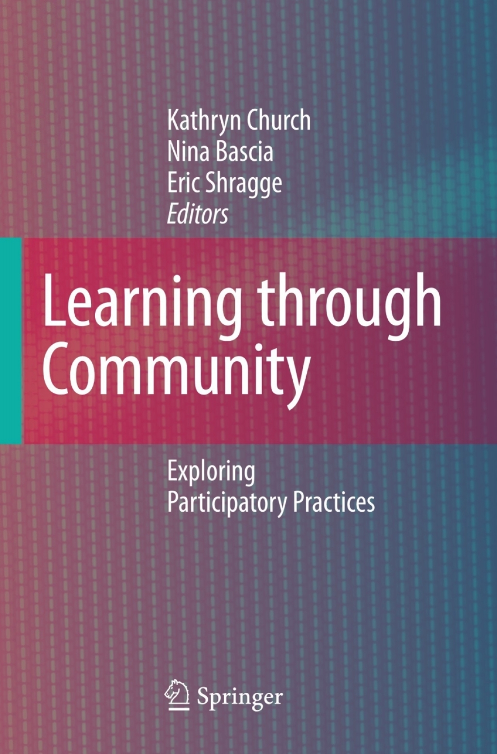 Learning through Community Exploring Participatory Practices 1st Edition