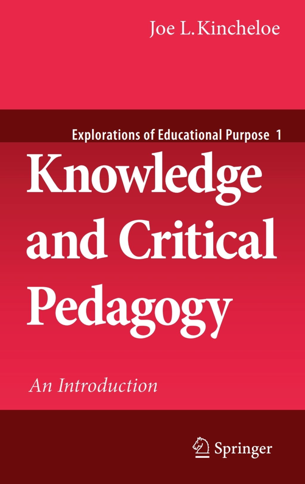 Knowledge and Critical Pedagogy An Introduction 