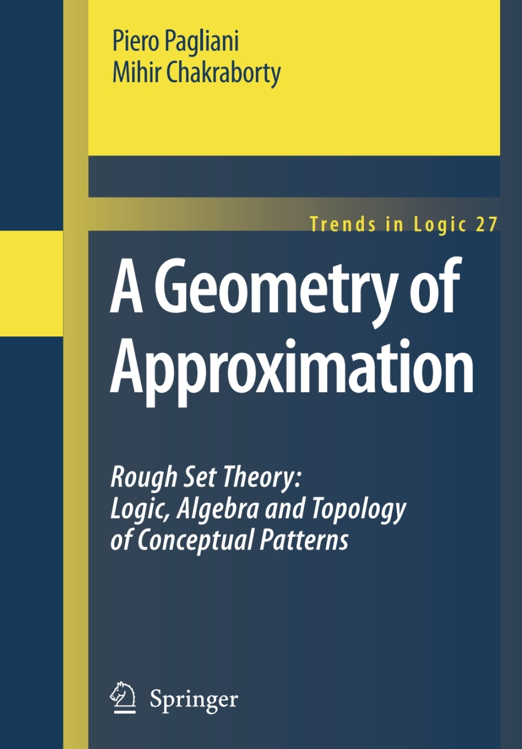 A Geometry of Approximation Rough Set Theory: Logic, Algebra and Topology of Conceptual Patterns 