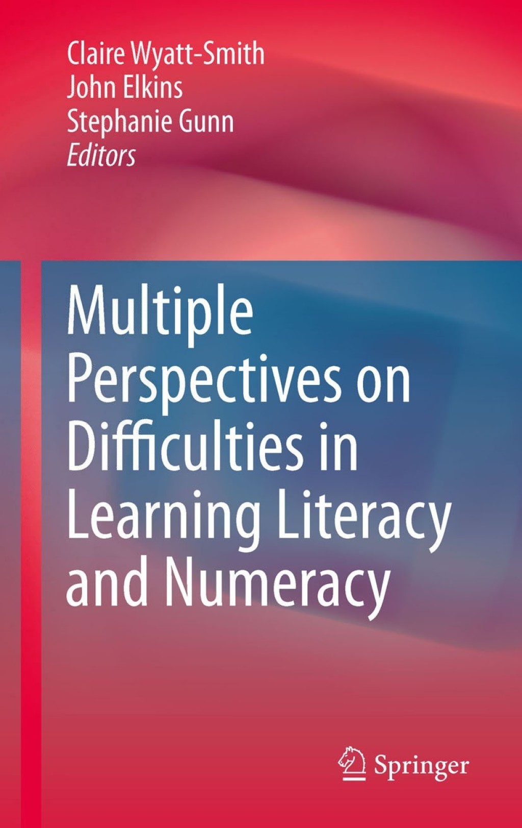 Multiple Perspectives on Difficulties in Learning Literacy and Numeracy 1st Edition