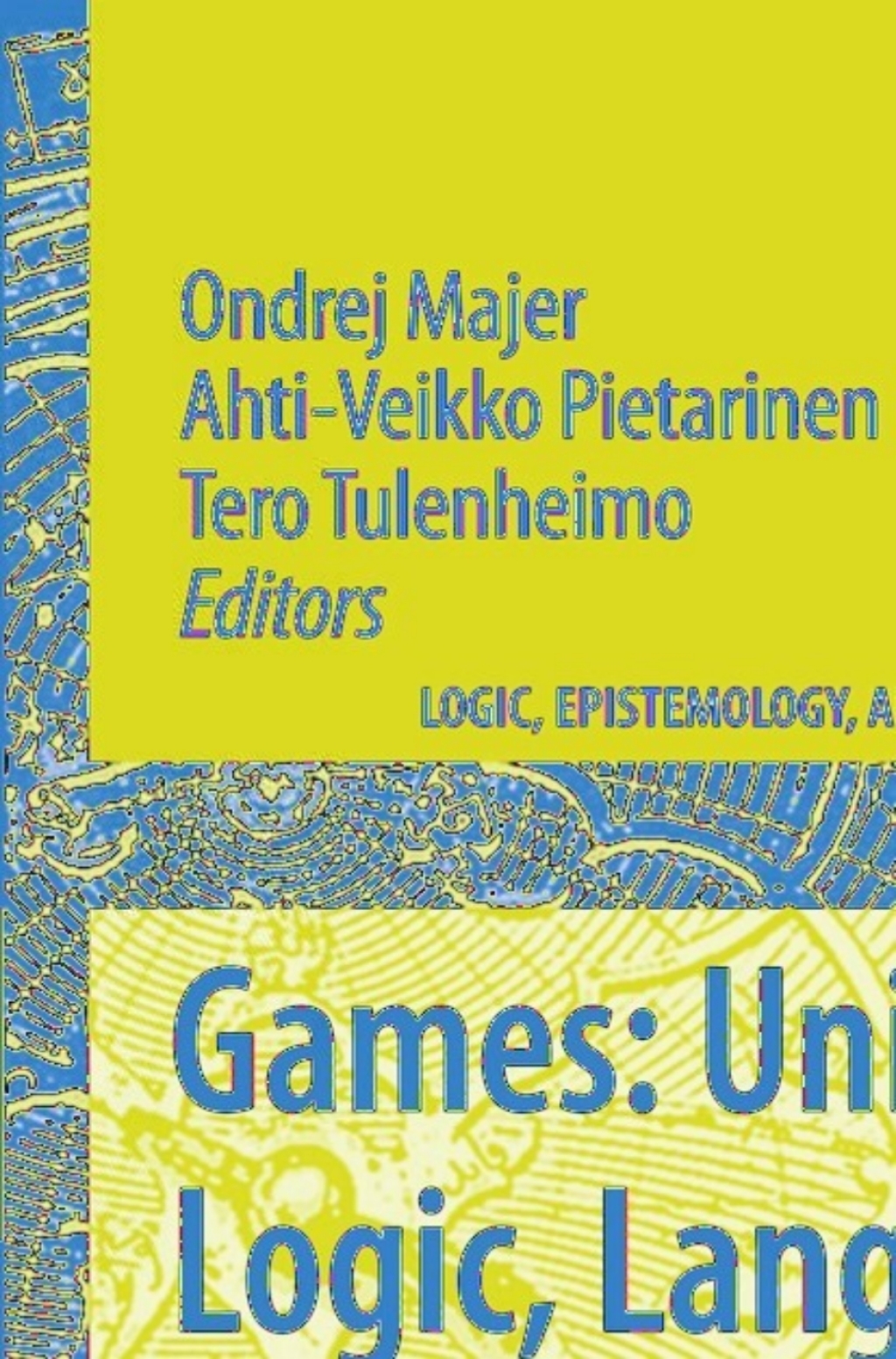 Games: Unifying Logic, Language, and Philosophy 