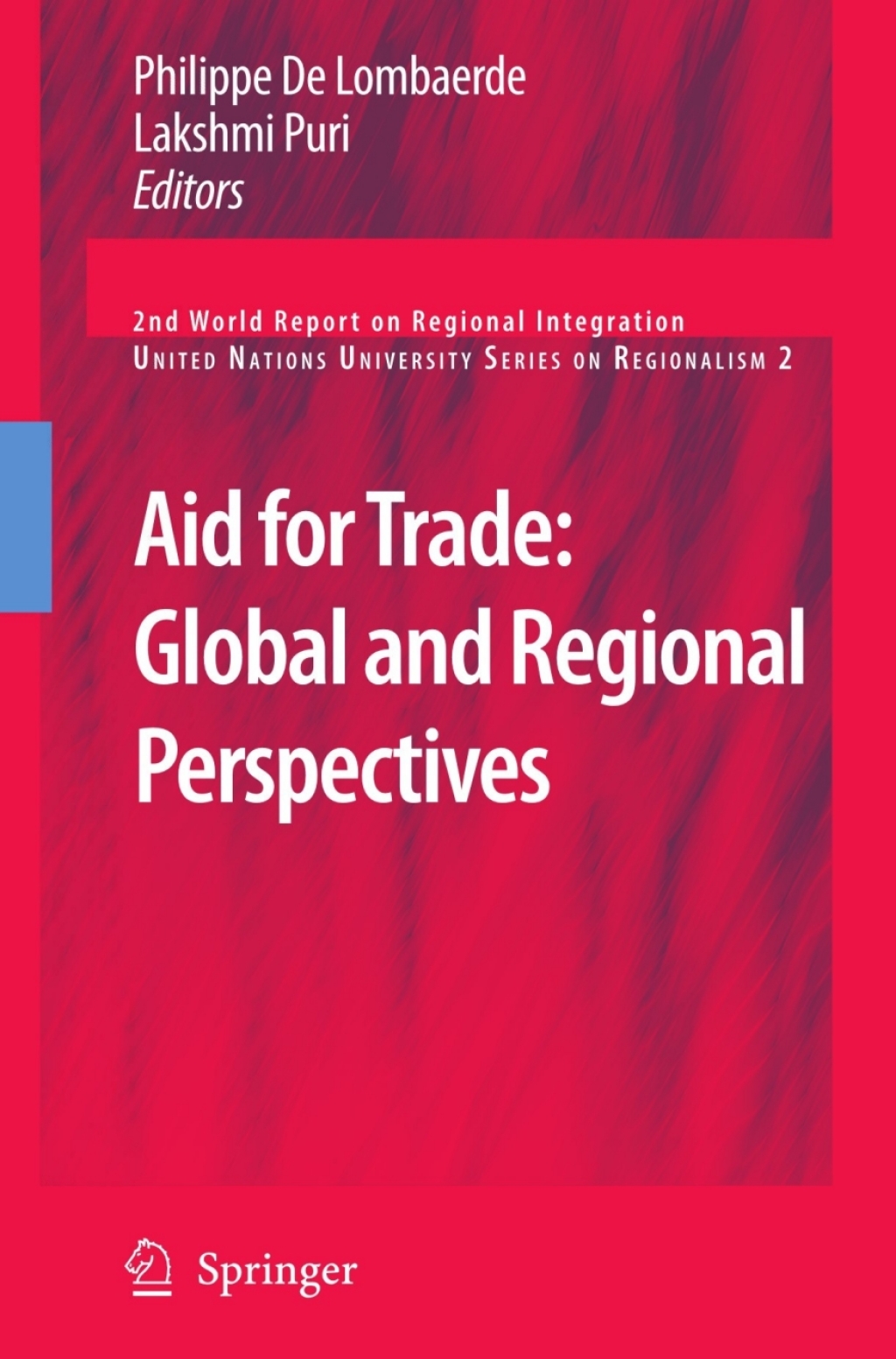 Aid for Trade: Global and Regional Perspectives 2nd World Report on Regional Integration 1st Edition