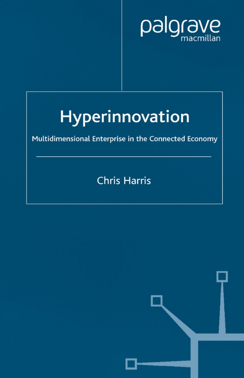 Hyperinnovation Multidimensional Enterprise in the Connected Economy 