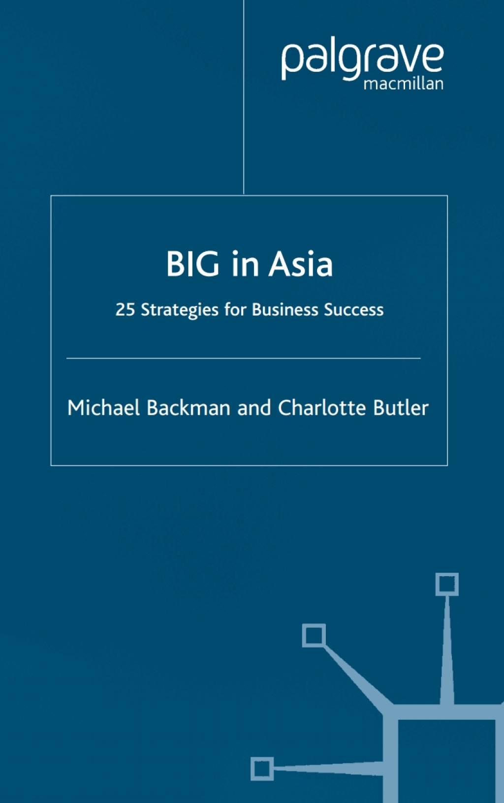 Big in Asia 25 Strategies for Business Success 2nd Edition