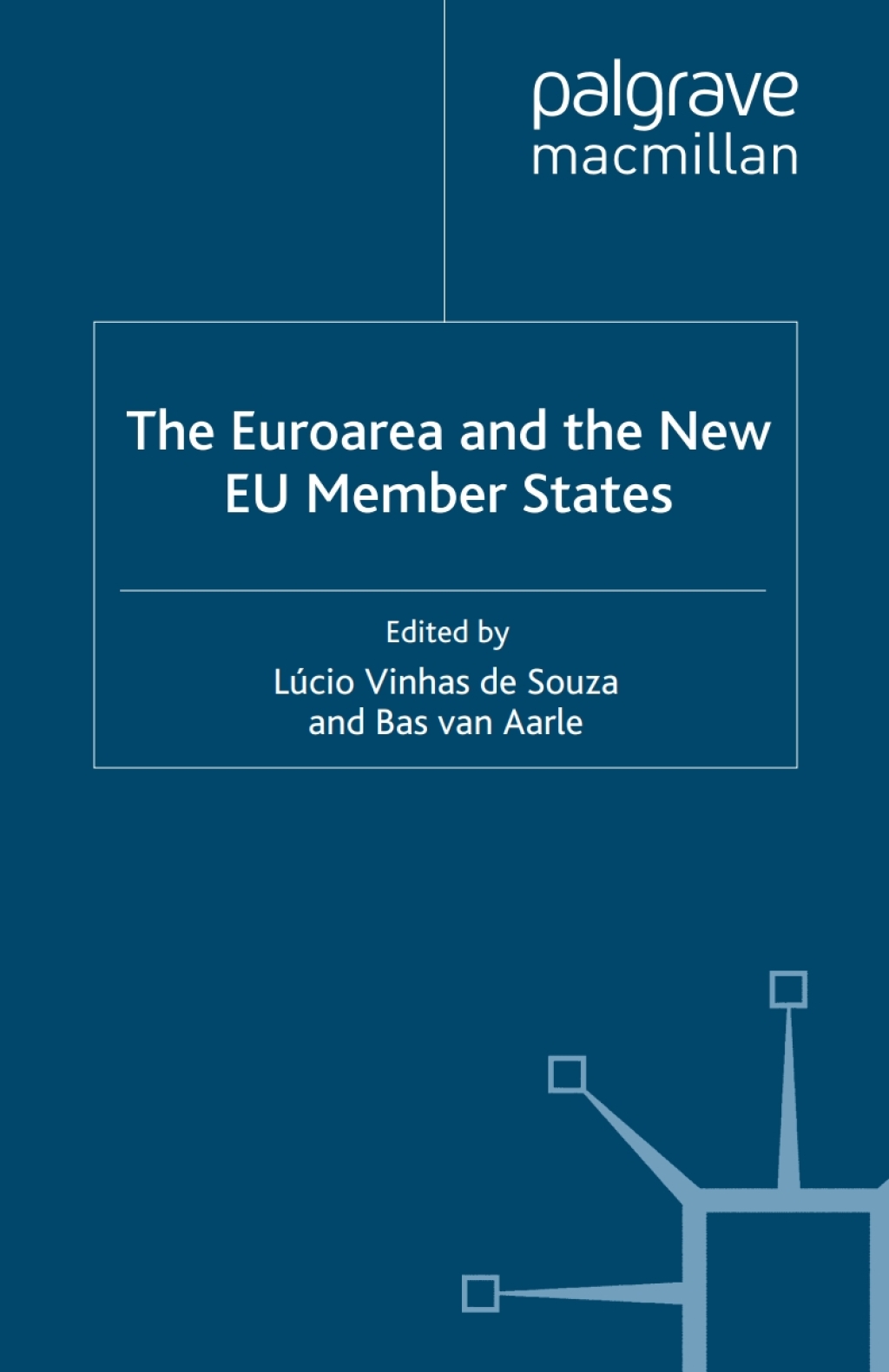 The Euroarea and the New EU Member States 1st Edition