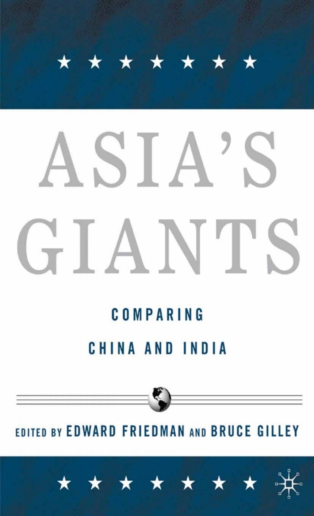 Asia's Giants Comparing China and India 1st Edition