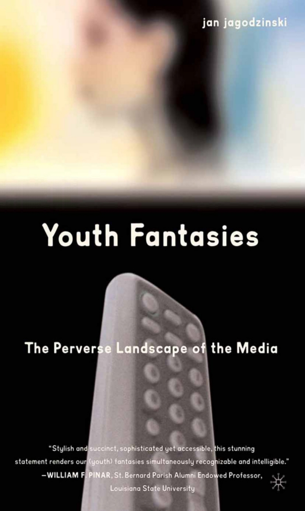 Youth Fantasies: The Perverse Landscape of the Media 1st Edition