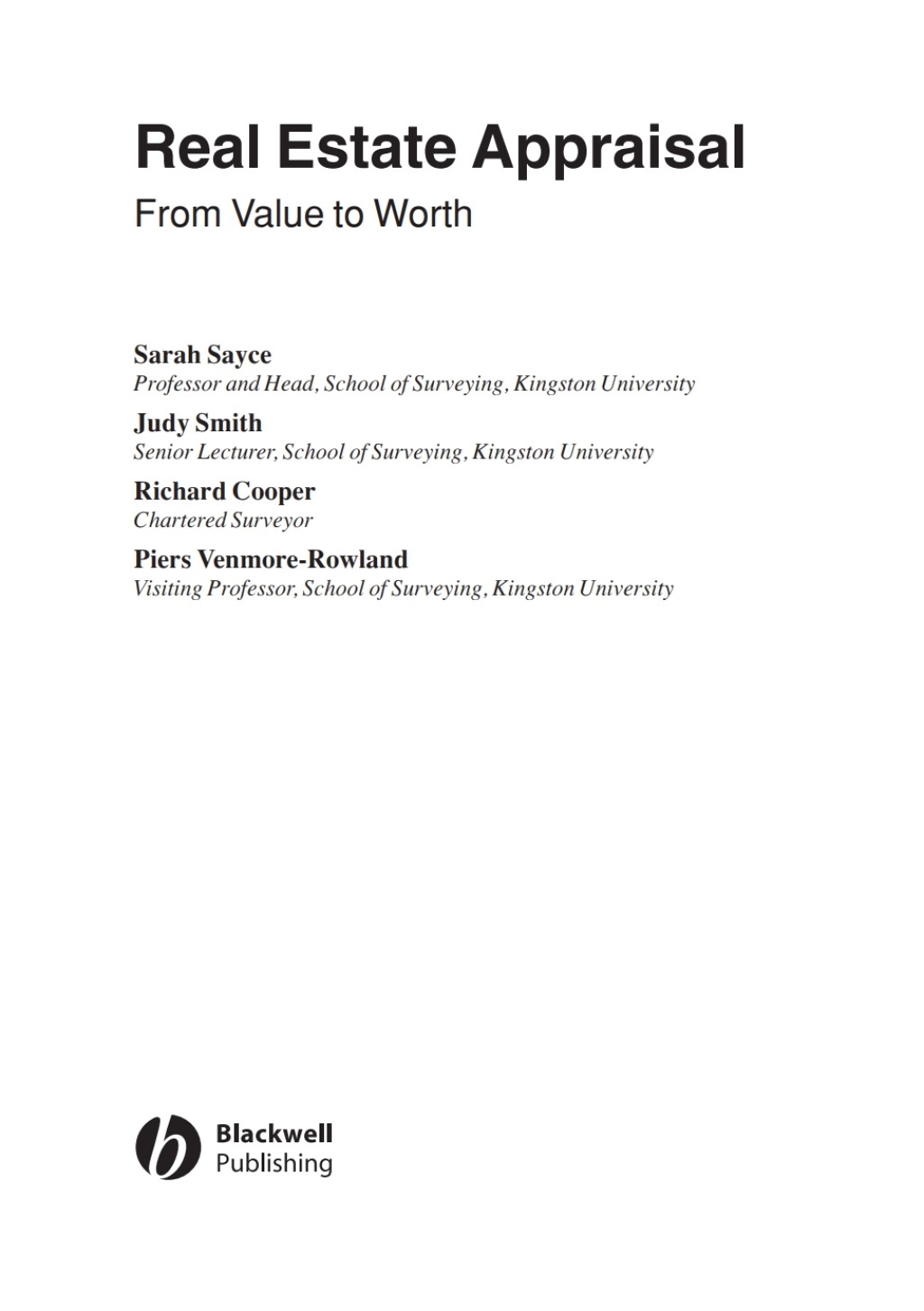 Real Estate Appraisal From Value to Worth 1st Edition