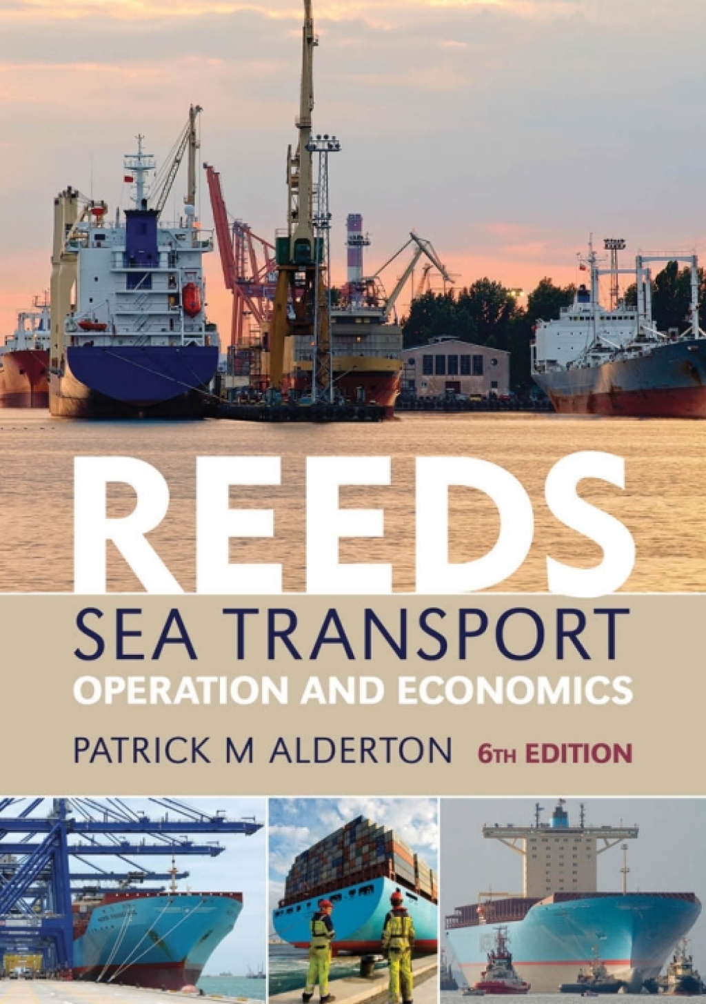 Reeds Sea Transport Operation and Economics 1st Edition