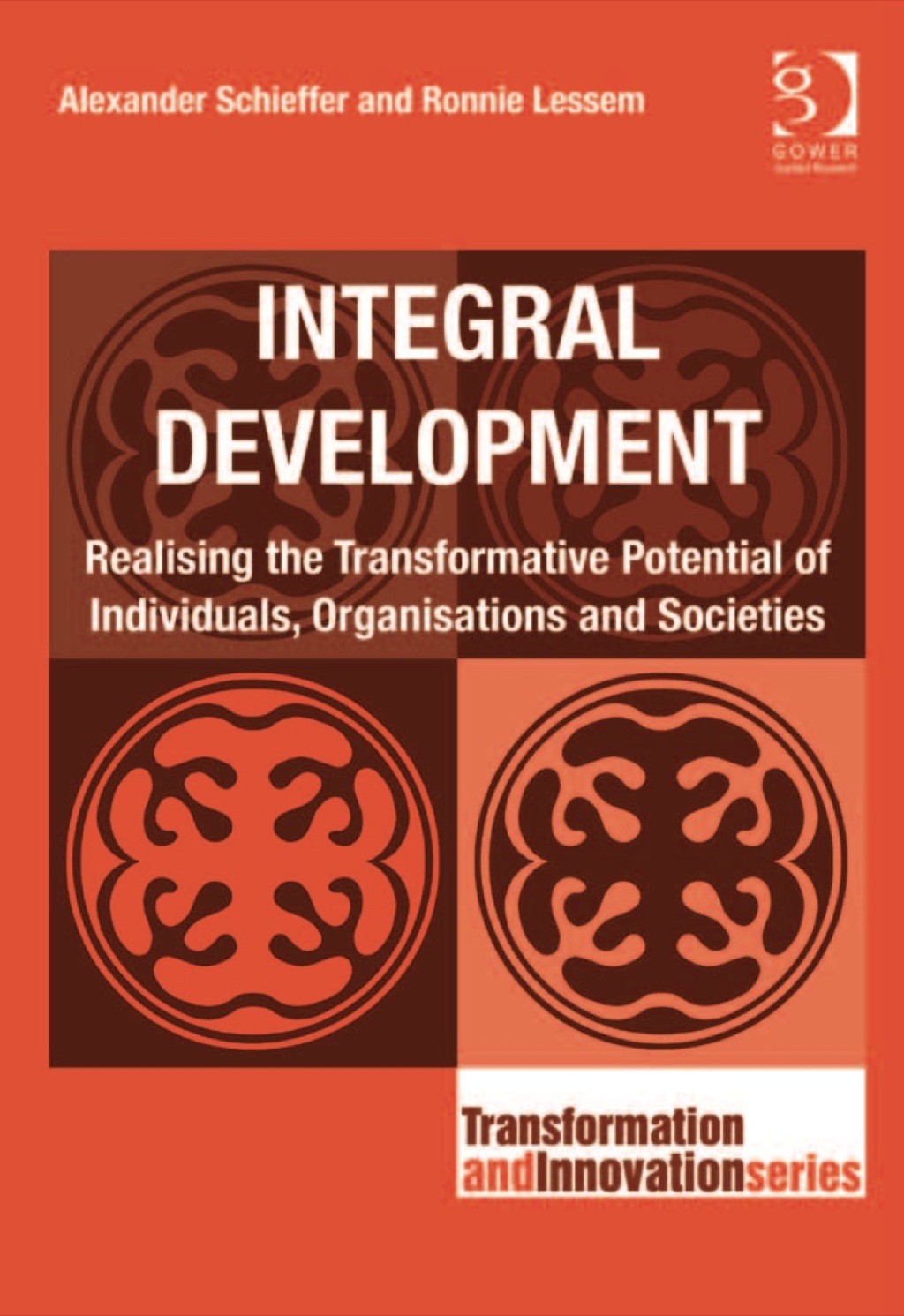 Integral Development: Realising the Transformative Potential of Individuals, Organisations and Societies 
