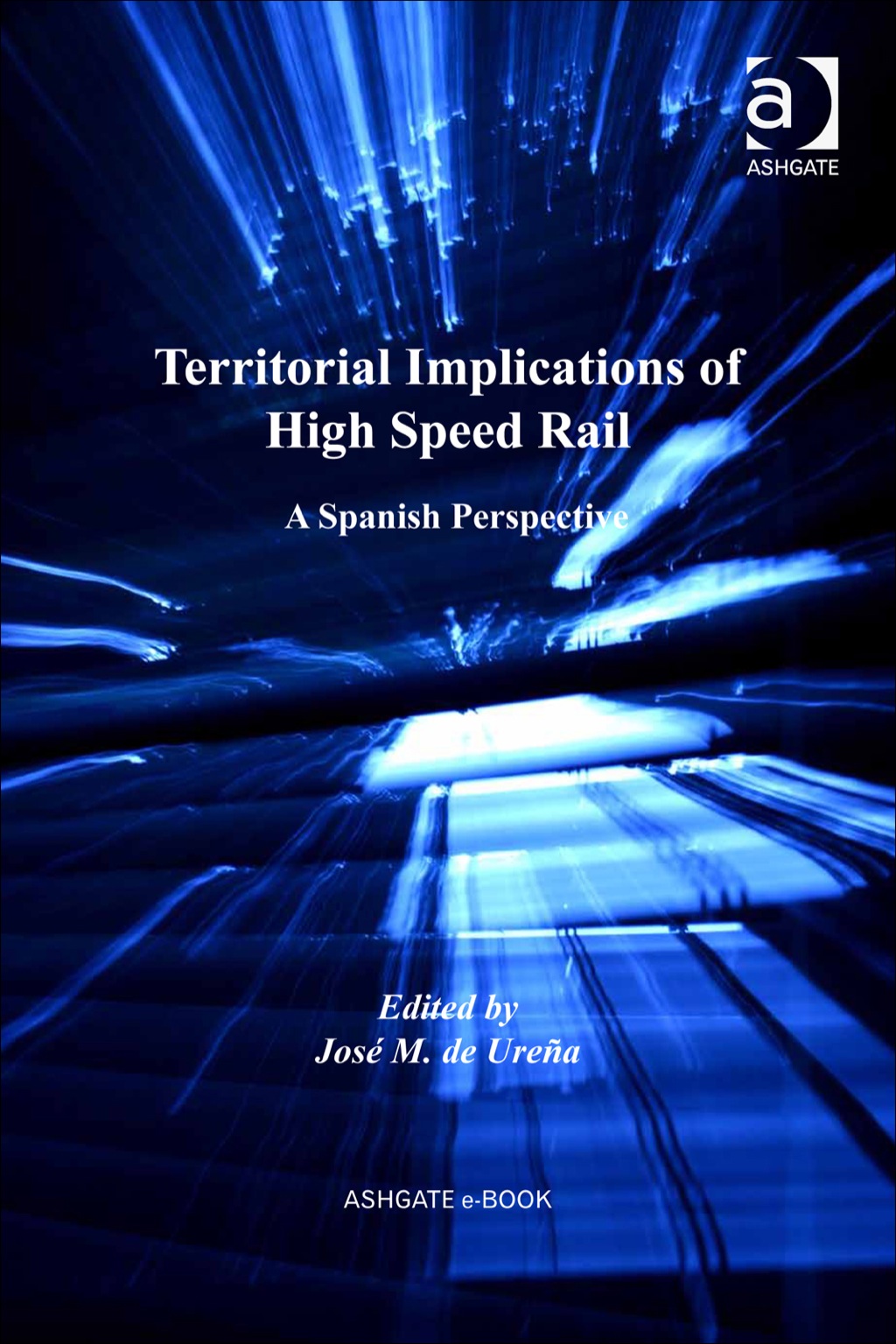 Territorial Implications of High Speed Rail: A Spanish Perspective 