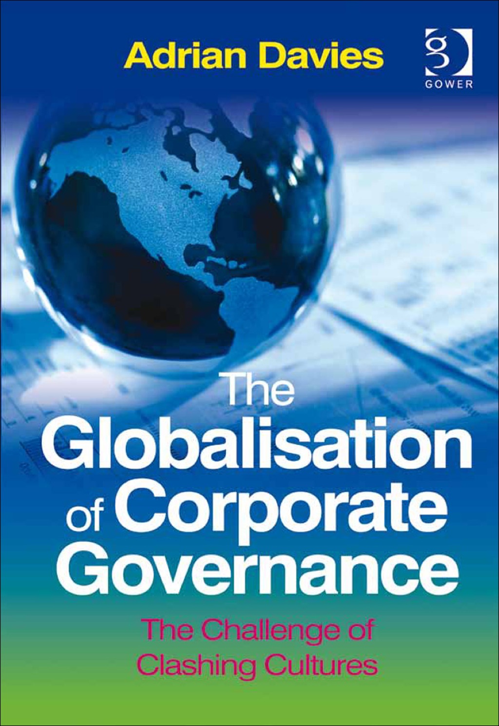 The Globalisation of Corporate Governance: The Challenge of Clashing Cultures 