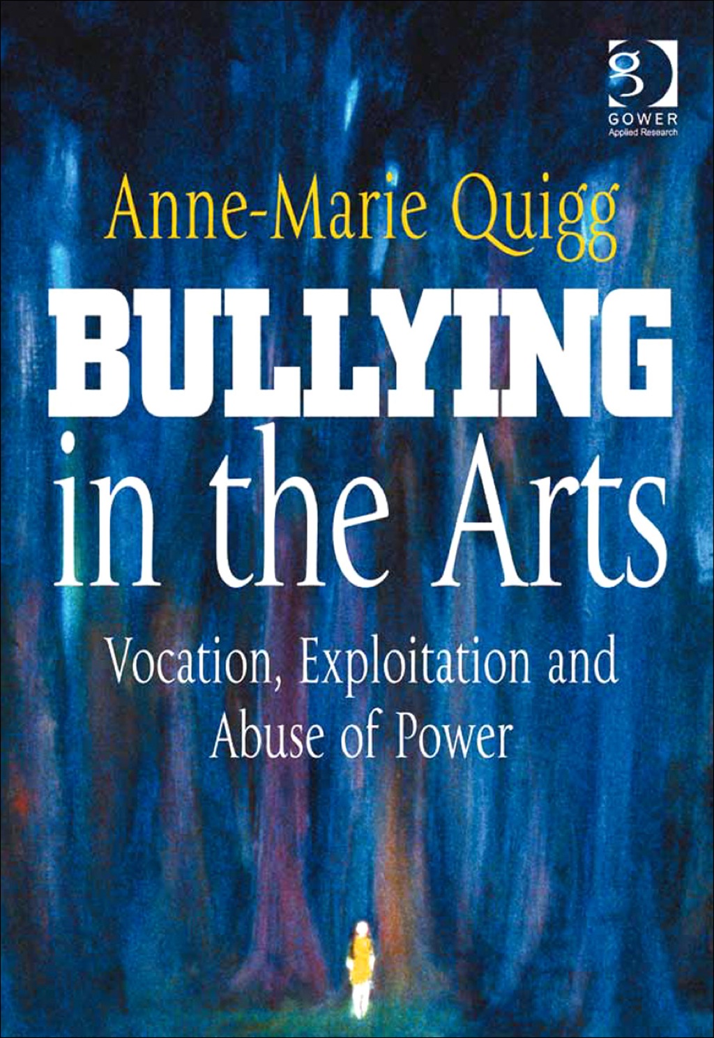 Bullying in the Arts: Vocation, Exploitation and Abuse of Power 