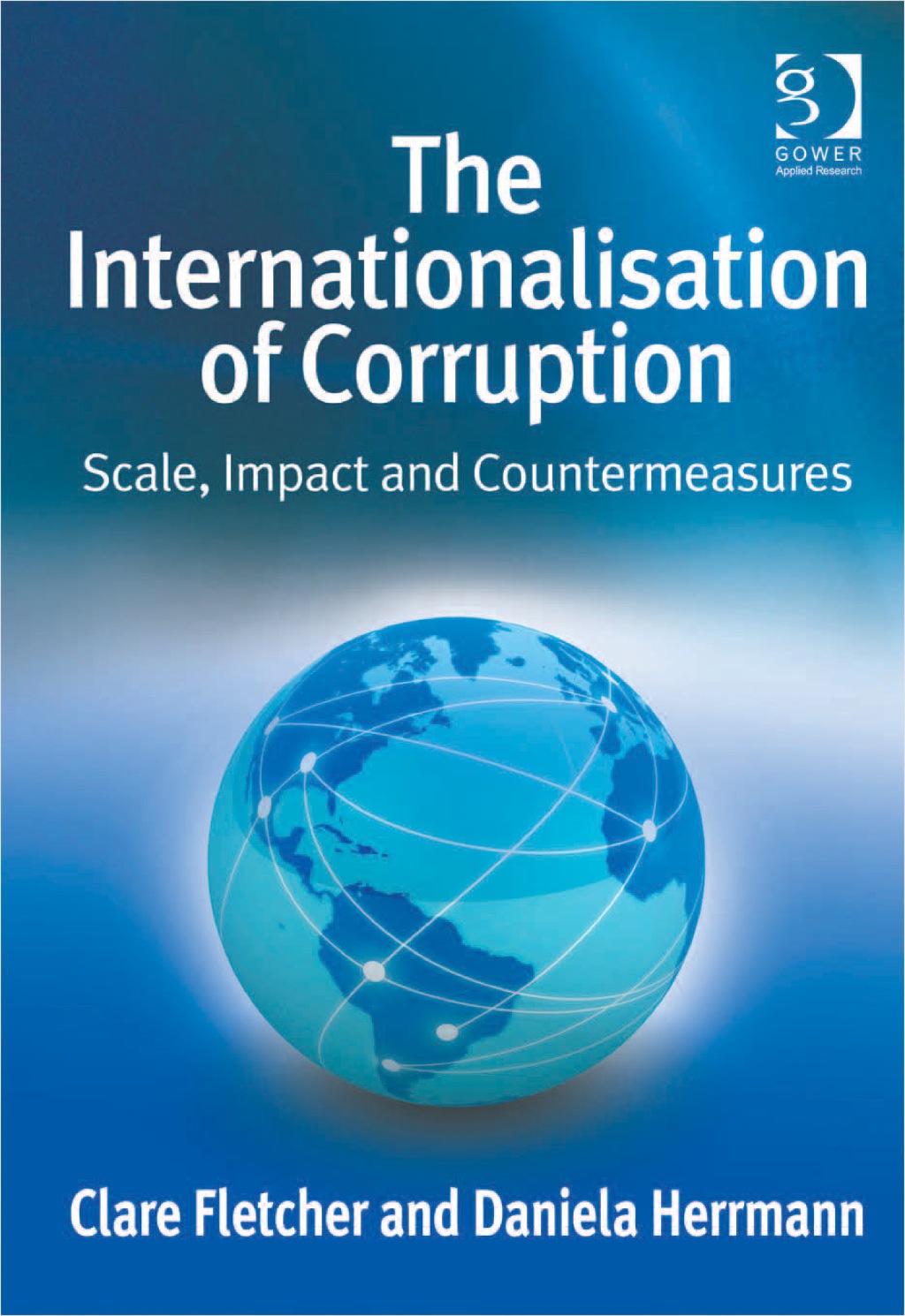 The Internationalisation of Corruption: Scale, Impact and Countermeasures 