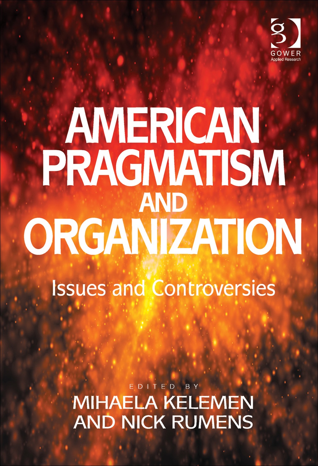 American Pragmatism and Organization: Issues and Controversies 