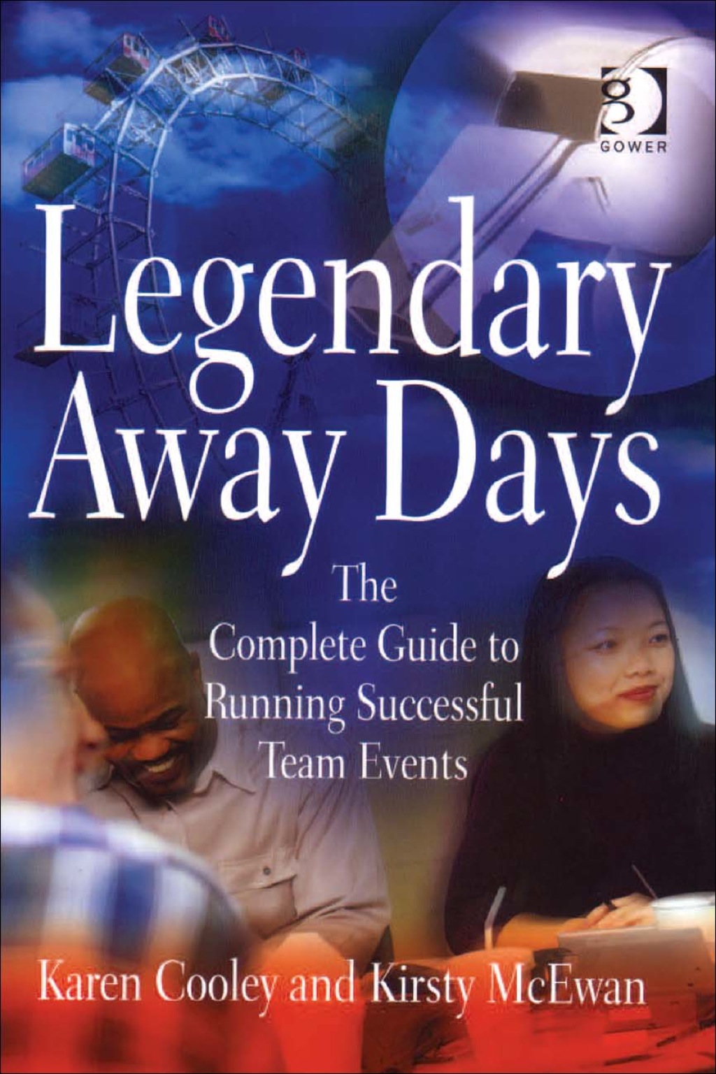 Legendary Away Days: The Complete Guide to Running Successful Team Events 