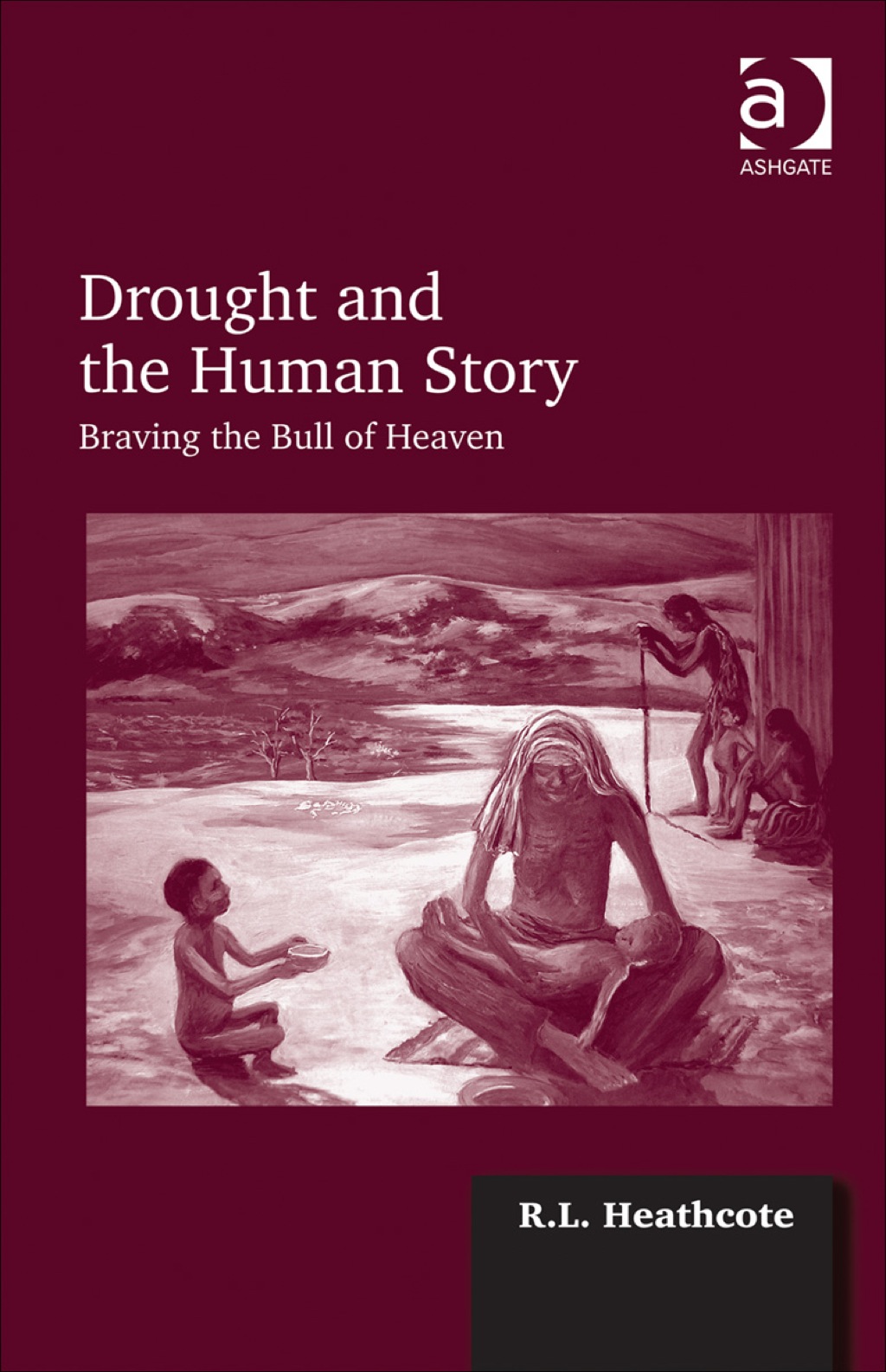 Drought and the Human Story: Braving the Bull of Heaven 