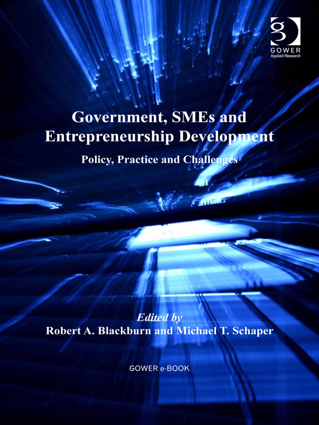 Government, SMEs and Entrepreneurship Development: Policy, Practice and Challenges 