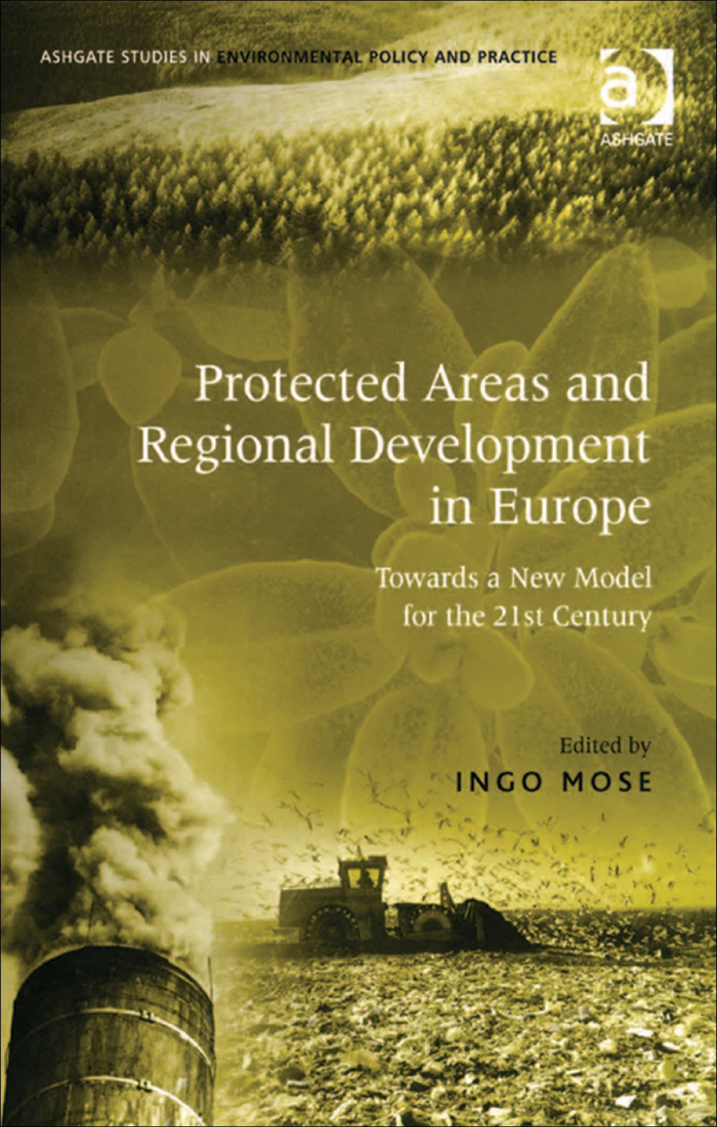 Protected Areas and Regional Development in Europe: Towards a New Model for the 21st Century 
