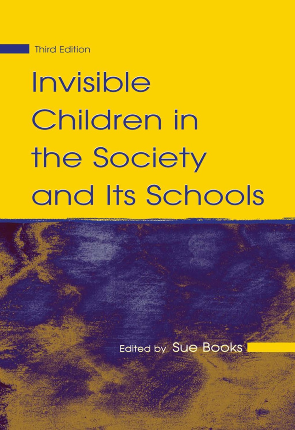 Invisible Children in the Society and Its Schools 3rd Edition
