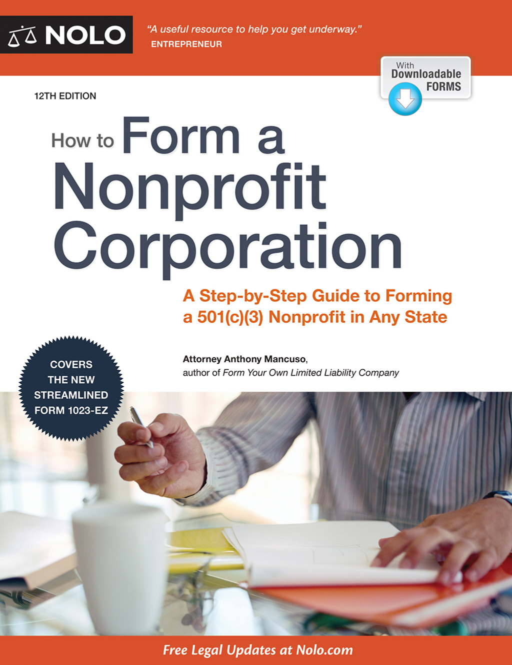 How to Form a Nonprofit Corporation (National Edition): A Step-by-Step Guide to Forming a 501(c)(3) Nonprofit in Any State 12th Edition