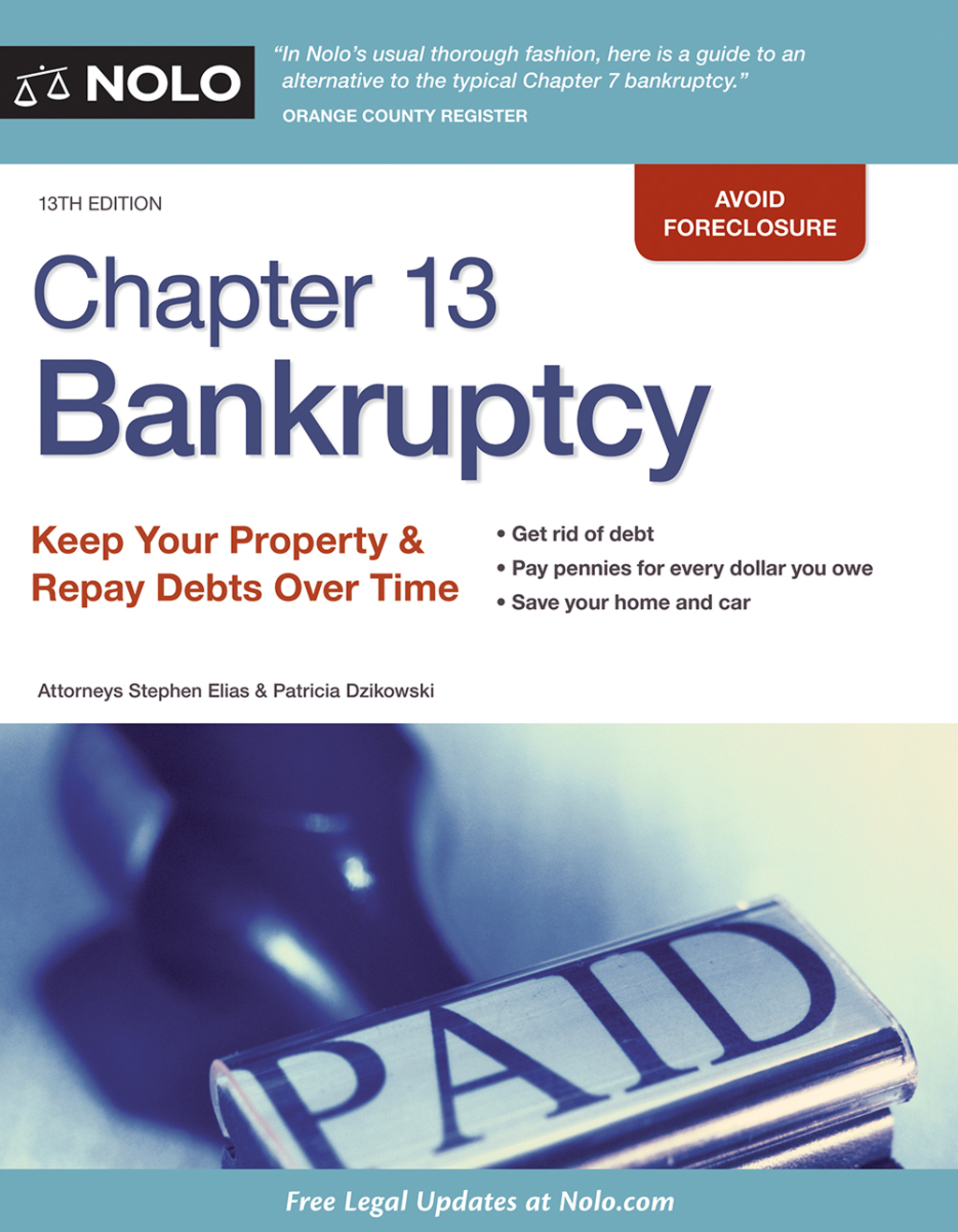 Chapter 13 Bankruptcy: Keep Your Property & Repay Debts Over Time 13th Edition