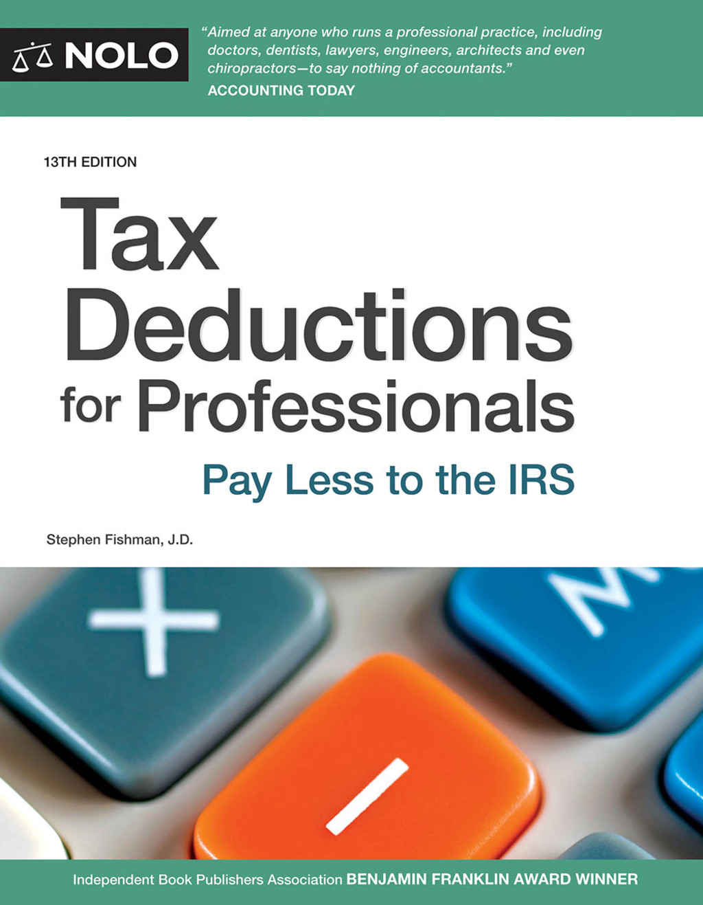 Tax Deductions for Professionals Pay Less to the IRS 13th Edition