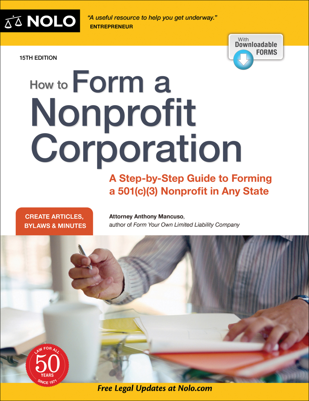 How to Form a Nonprofit Corporation (National Edition) A Step-by-Step Guide to Forming a 501(c)(3) Nonprofit in Any State 15th Edition