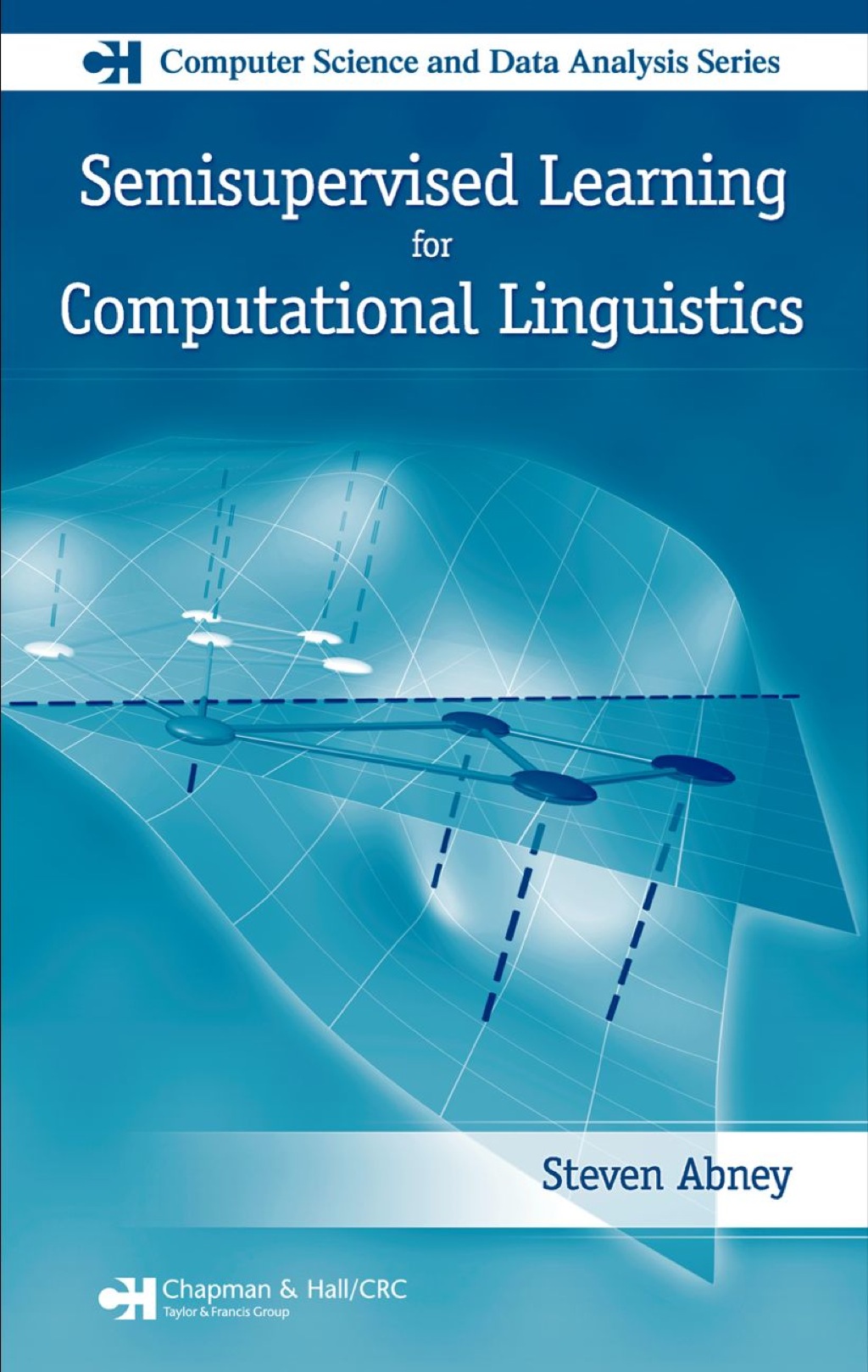 Semisupervised Learning for Computational Linguistics 1st Edition