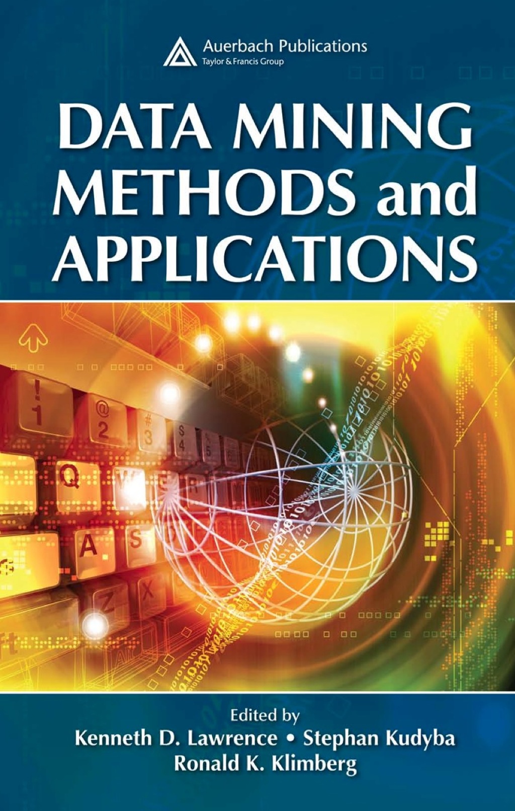 Data Mining Methods and Applications 1st Edition