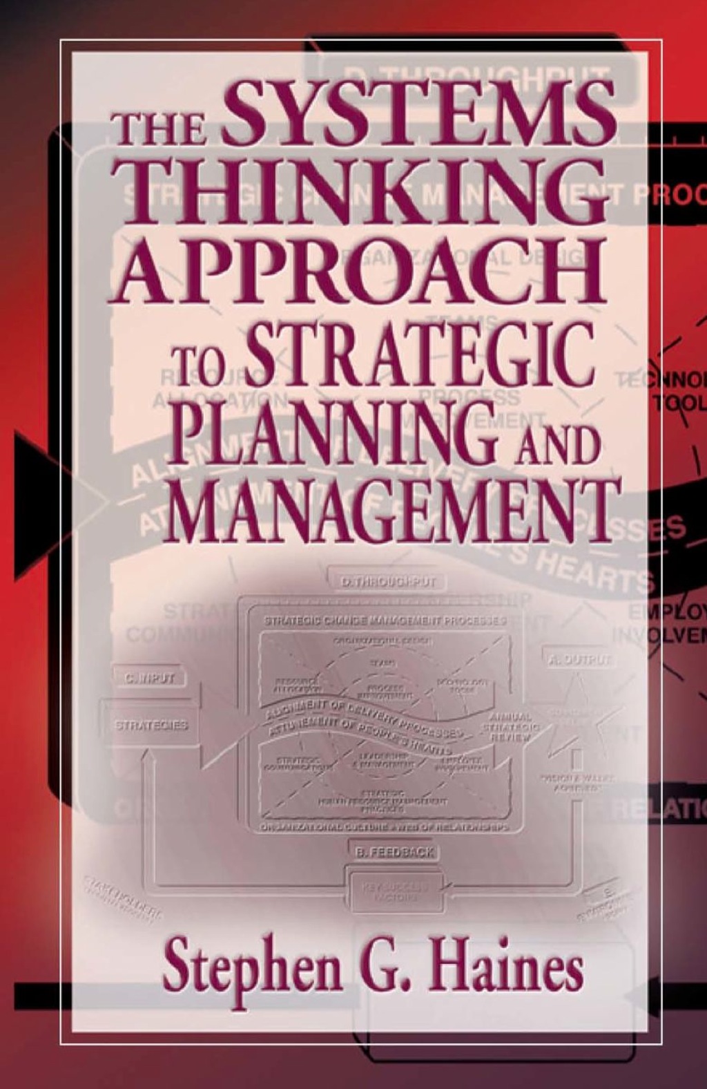 The Systems Thinking Approach to Strategic Planning and Management 1st Edition