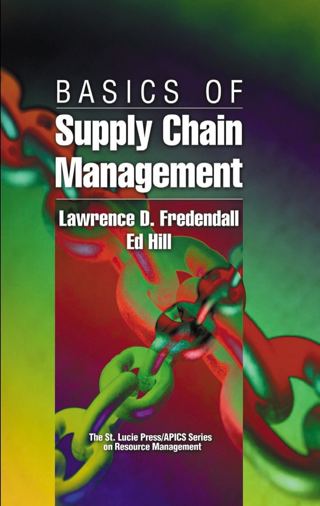 Basics of Supply Chain Management 1st Edition