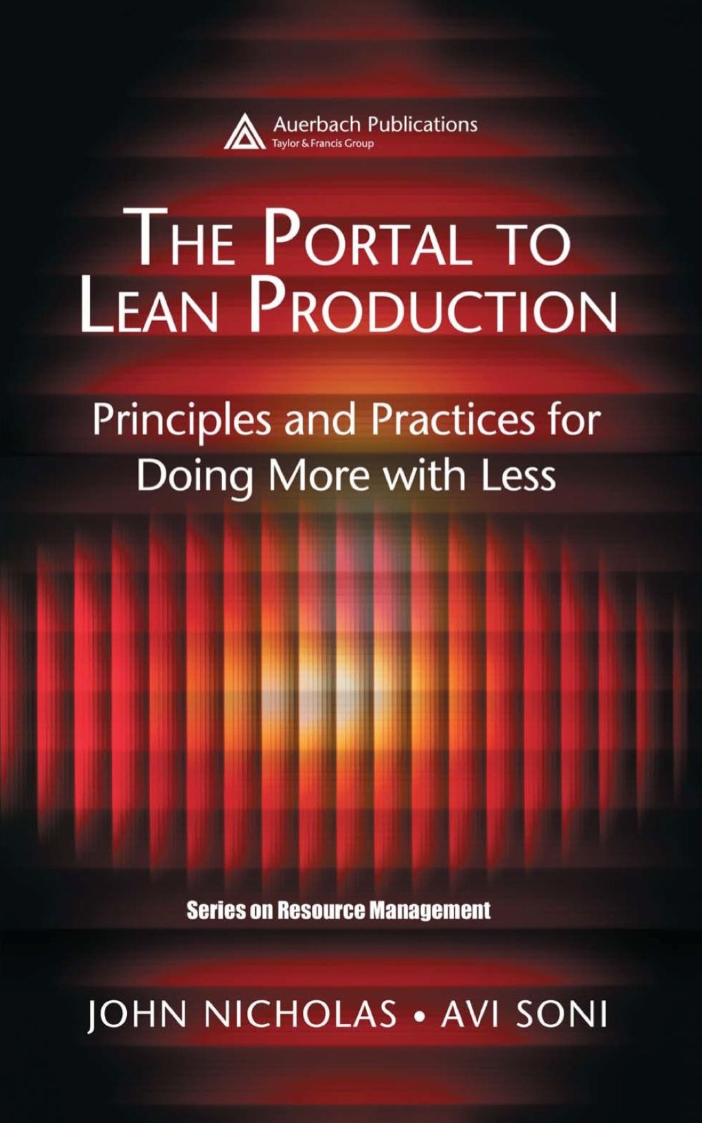 The Portal to Lean Production Principles and Practices for Doing More with Less 1st Edition