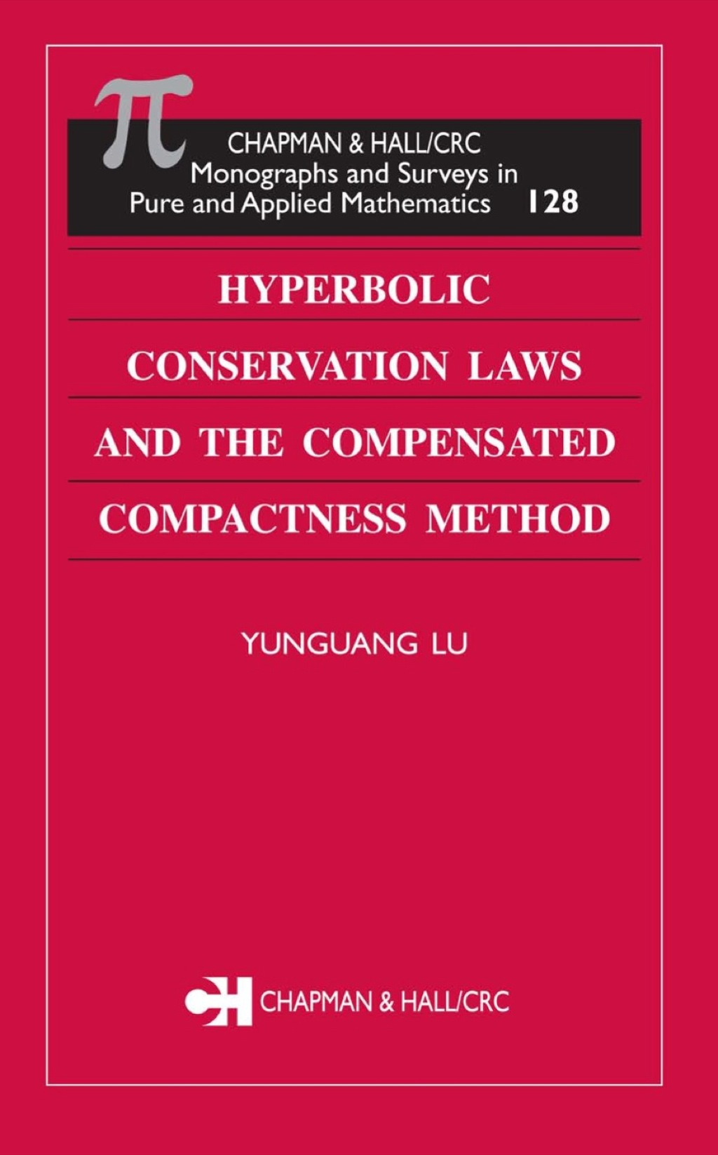Hyperbolic Conservation Laws and the Compensated Compactness Method 1st Edition