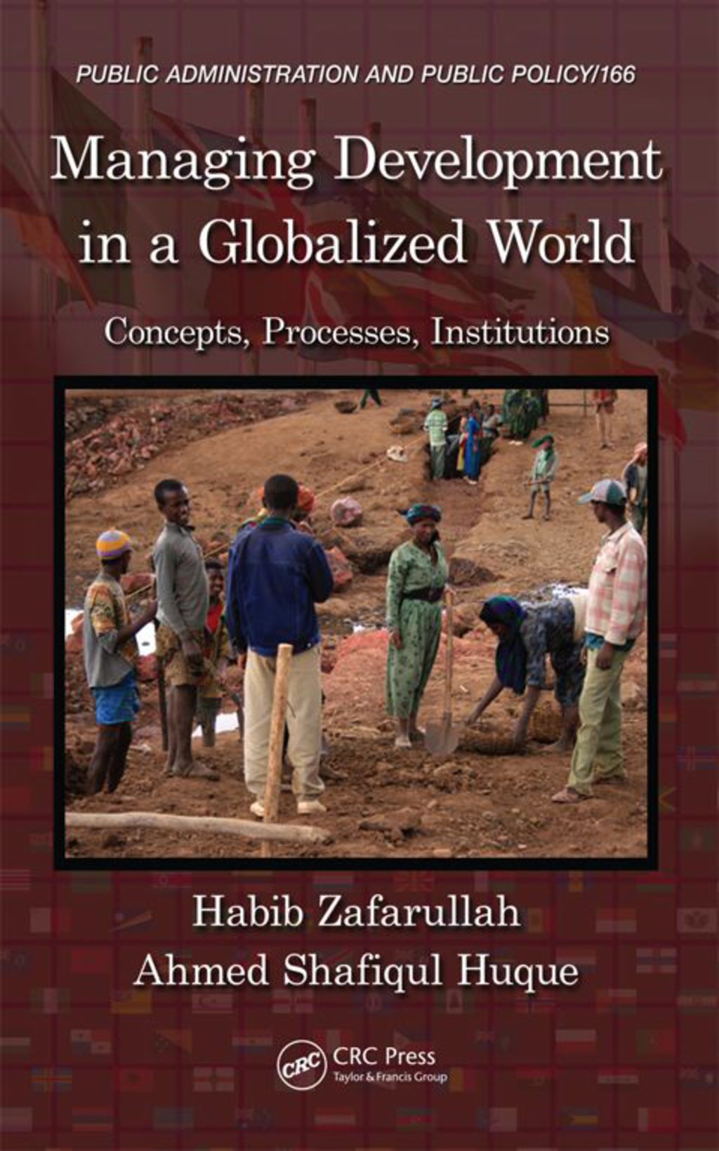 Managing Development in a Globalized World Concepts, Processes, Institutions 1st Edition