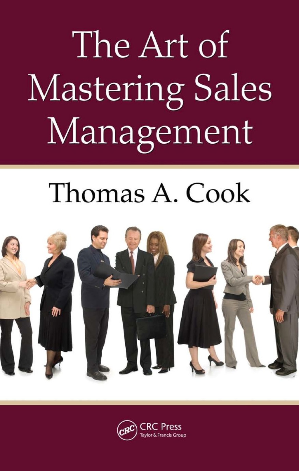 The Art of Mastering Sales Management 1st Edition