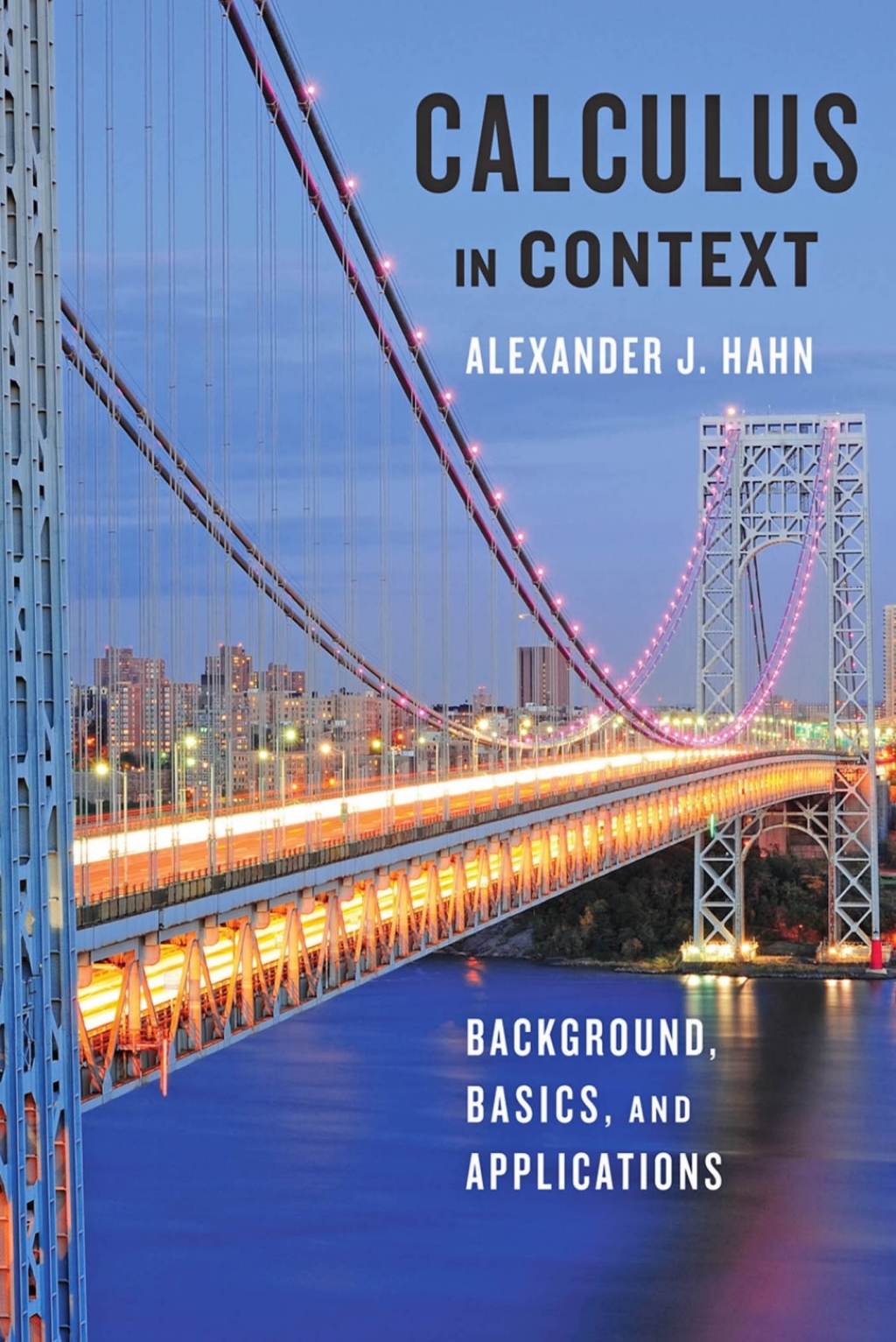 Calculus in Context Background, Basics, and Applications 