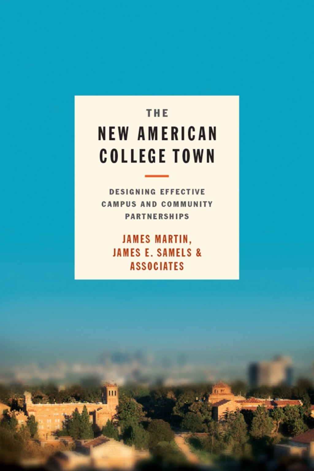 The New American College Town Designing Effective Campus and Community Partnerships 
