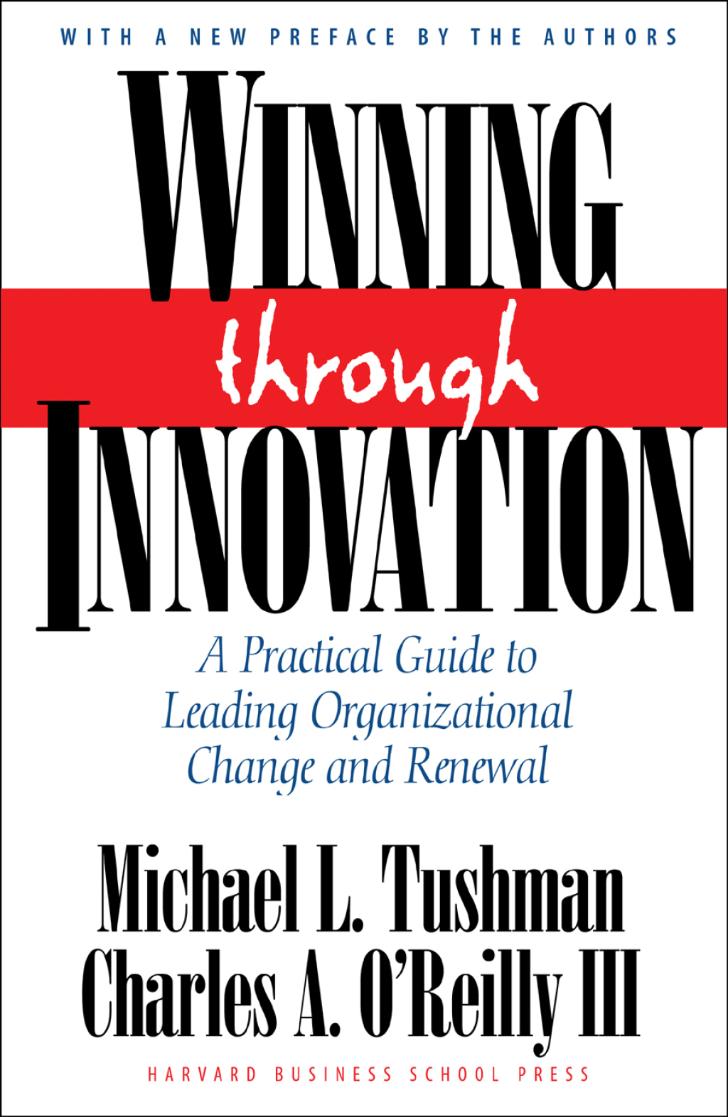 Winning Through Innovation A Practical Guide to Leading Organizational Change and Renewal 