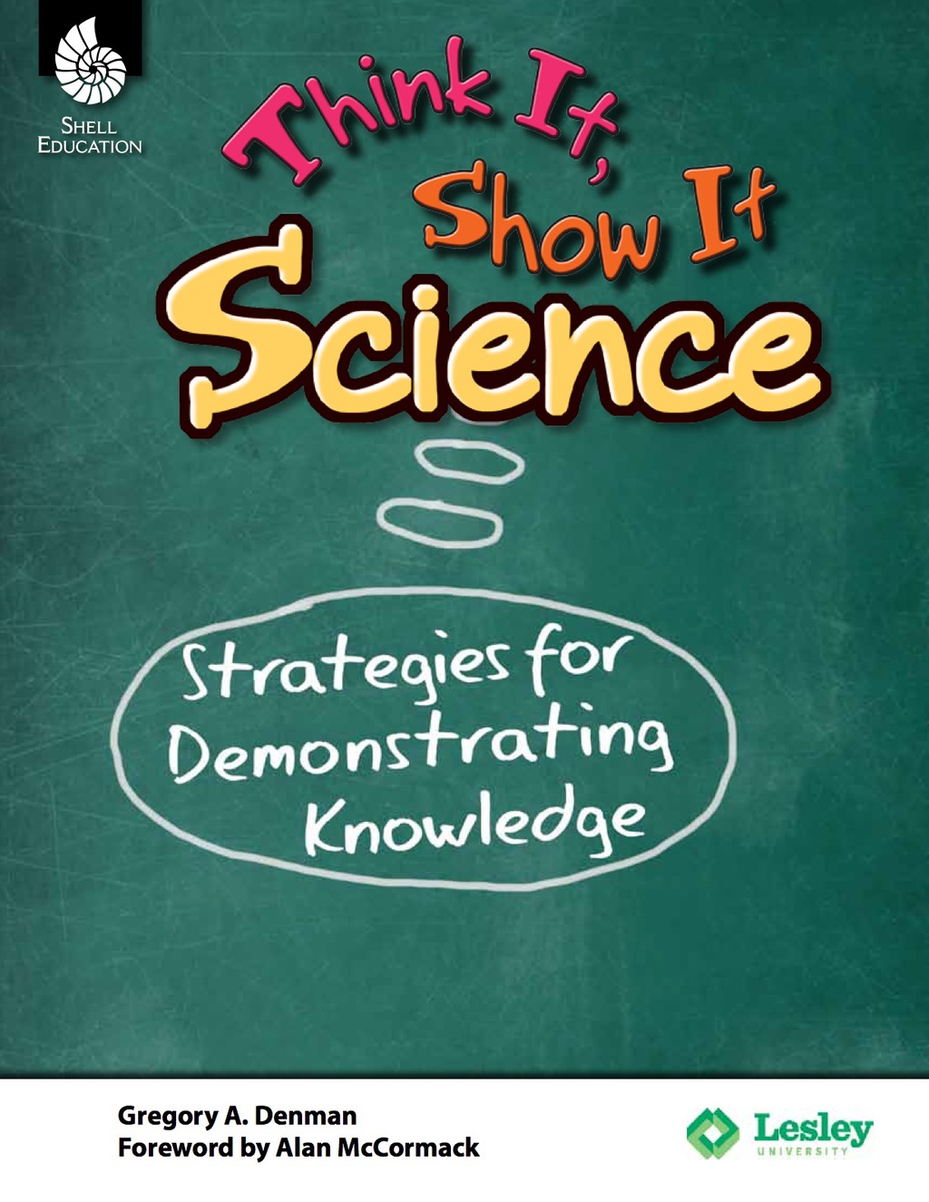 Think It, Show It Science: Strategies for Demonstrating Knowledge Strategies for Demonstrating Knowledge 1st Edition
