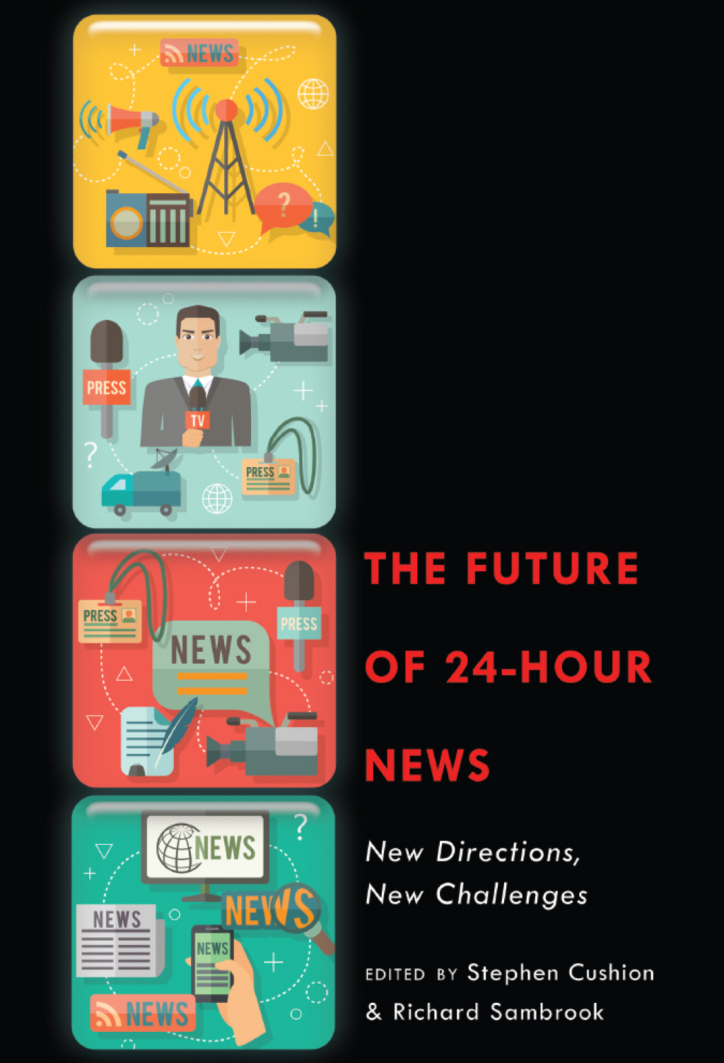 The Future of 24-Hour News New Directions, New Challenges 1st Edition