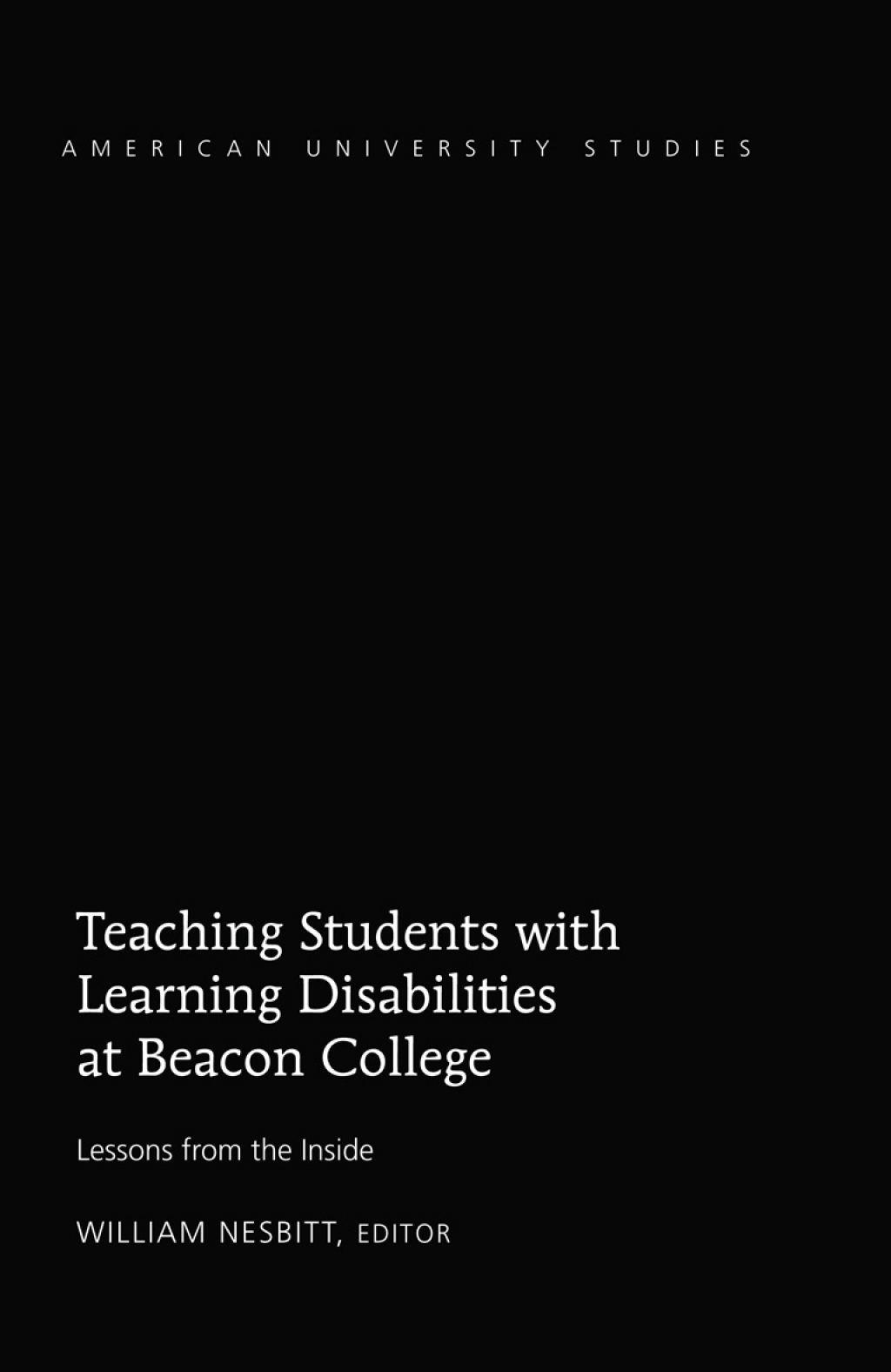 Teaching Students with Learning Disabilities at Beacon College Lessons from the Inside 1st Edition